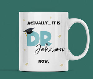 Personalised Actually It's DR Now Graduation Mug