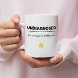 Undiagnosed But Everyone is Pretty Sure Mug, Joke Secret Santa, Mental Health Cup