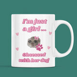 Funny I'm Just a Girl Obsessed With Her Dog Mug, Sad Hamster Joke Secret Santa Dog Mum Her, Christmas For Girlfriend