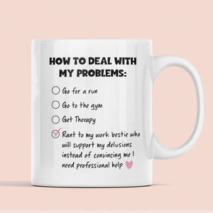 How I Deal With My Problems Work Bestie Mug, Work Bestie Secret Santa, Funny Leaving Gift