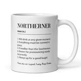 Funny Northerner Definition Mug, Secret Santa, Funny Birthday Gift