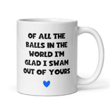 Funny All The Balls In The World Mug, Funny Dad Gift, Father's Day