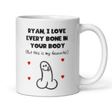 Personalised I Love Every Bone In Your Body Rude Mug, Funny Boyfriend / Husband Gift, Valentines Gift, Anniversary Gift