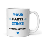 Your Farts Stink Funny Mug, Boyfriend / Girlfriend Gift, Husband / Wife Cup, Valentines Gift, Anniversary Gift, Wedding Present