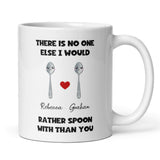 Personalised No One Else I Would Rather Spoon With Mug, Spooning Gift Boyfriend / Husband / Girlfriend / Wife Gift, Valentines Gift, Anniversary Gift