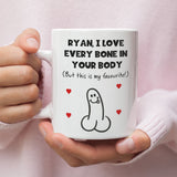 Personalised I Love Every Bone In Your Body Rude Mug, Funny Boyfriend / Husband Gift, Valentines Gift, Anniversary Gift