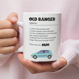 Old Banger Mum Mug, Funny Mum Birthday Gift, Mother's Day Mum