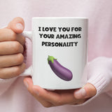 I Love Your Amazing Personality Joke Mug, Funny Boyfriend / Husband Cup, Valentines Gift, Anniversary Gift, Wedding Present