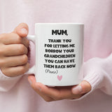 Mum Borrow Your Grandchildren Mug, Birthday Grandma, Mother's Day Grandma