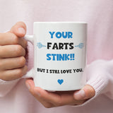 Your Farts Stink Funny Mug, Boyfriend / Girlfriend Gift, Husband / Wife Cup, Valentines Gift, Anniversary Gift, Wedding Present