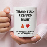 Funny Tinder Swipe Right Mug, For Boyfriend / Girlfriend Birthday Joke Gift, Valentines Gift, Anniversary Gift