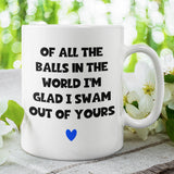 Funny All The Balls In The World Mug, Funny Dad Gift, Father's Day