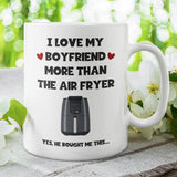 Personalised I Love You More Than The Air Fryer Mug, Funny Air Fryer Boyfriend Birthday, Girlfriend Air Fryer Valentines Gift, Anniversary Gift