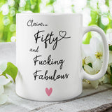 Personalised 50 Fucking Fabulous Mug, Woman 50th Birthday Gift