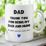 Dad, Thank you for Being Dad and Mum Mug, Funny Dad Cup, Dad Birthday, Father's Day