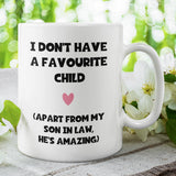 Funny Favourite Child Son In Law Mug, Mother in Law Mug, Girlfriend's / Wife's Mum Birthday Gift, Mother's Day