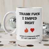 Funny Tinder Swipe Right Mug, For Boyfriend / Girlfriend Birthday Joke Gift, Valentines Gift, Anniversary Gift