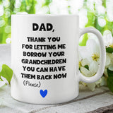 Dad Borrow Your Grandchildren Mug, Birthday Grandad, Father's Day Grandad