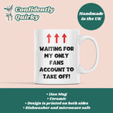 Funny Only Fans Joke Mug, Birthday Joke, Secret Santa