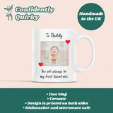 Personalised Photo Daddy Is My First Valentines Mug, Gift for Dad