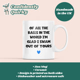 Funny All The Balls In The World Mug, Funny Dad Gift, Father's Day