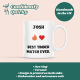 Personalised Best Tinder Match Ever Mug, Girlfriend / Wife Gift, Joke Boyfriend / Husband Gift, Valentines Gift, Anniversary Gift