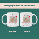 Personalised Photo Mummy Is My First Valentines Mug, Gift for Mum