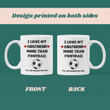 Funny Love My Girlfriend More Than My Football Mug, Football Boyfriend Birthday Joke Gift, Valentines Gift, Anniversary Gift