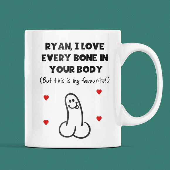 Personalised I Love Every Bone In Your Body Rude Mug, Funny Boyfriend / Husband Gift, Valentines Gift, Anniversary Gift