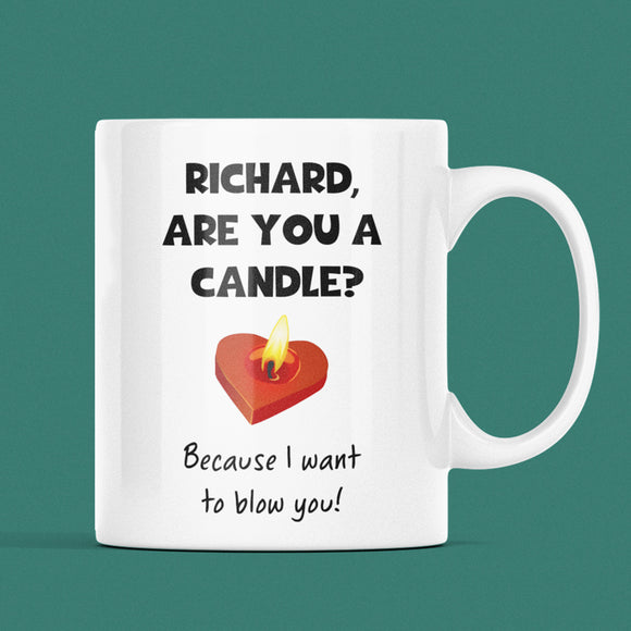 Personalised Are You A Candle Funny Rude Joke Mug, Naughty Boyfriend / Husband Gift, Valentines Gift, Anniversary Gift