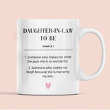 Daughter-In-Law To Be Definition Mug, Funny Daughter To Be Gift, Son's Partner Gift