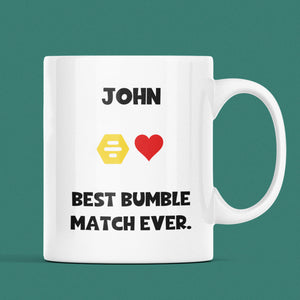 Personalised Best Bumble Match Ever Mug, Girlfriend / Wife Gift, Joke Boyfriend / Husband Gift, Valentines Gift, Anniversary Gift