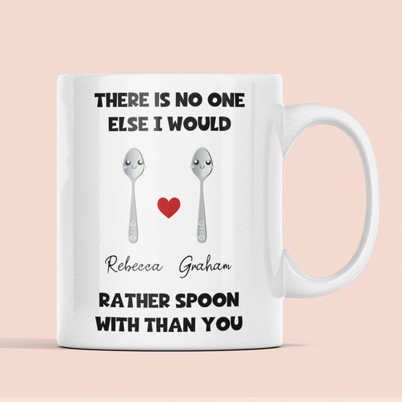 Personalised No One Else I Would Rather Spoon With Mug, Spooning Gift Boyfriend / Husband / Girlfriend / Wife Gift, Valentines Gift, Anniversary Gift