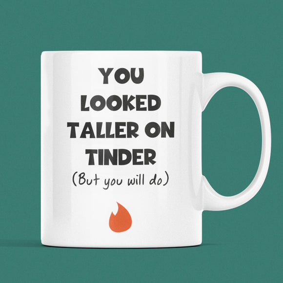 Funny Taller On Tinder Mug, For Boyfriend / Girlfriend Birthday Joke Gift, Valentines Gift, Anniversary Gift