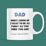 Dad Funny As You Think You Are Mug, Dad Birthday Gift, Father's Day Dad