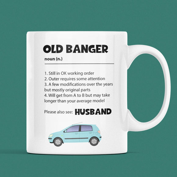 Old Banger Husband Mug, Funny Husband Birthday, Husband Valentines Gift, Anniversary Husband Gift