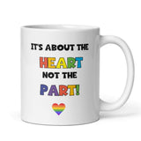 Heart Not The Part Pride Mug, Transgender Gift, Birthday Pride Gift