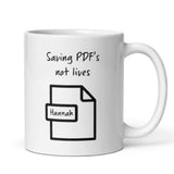 Personalised Saving PDF's Not Lives Mug, Funny Work Secret Santa