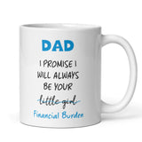 Funny Financial Burden little Girl Dad gift, Dad Birthday Gift,