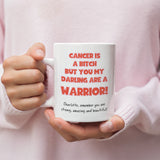 Personalised Cancer Is A Bitch But You Are A Warrior, Get Well Soon Support Mug For Bestie, Thinking Of You Cancer