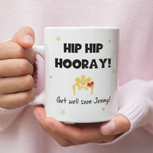 Personalised Hip Hip Hooray Mug, Funny Get Well Soon Hip Operation, Hip Injury, Hip Replacement Gift