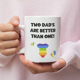 Two Dad's Are Better Than One Mug, Dad's To be Gift, New Dad Pride Gift, Baby Shower