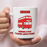 Personalised Wishing I Was Talking About Buses Mug, Birthday Bus Driver Gift, Secret Santa