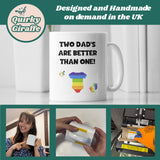 Two Dad's Are Better Than One Mug, Dad's To be Gift, New Dad Pride Gift, Baby Shower