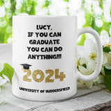 Personalised If You Can Graduate You Can Do Anything Graduation Mug