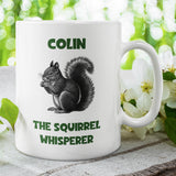 Personalised Squirrel Whisperer Mug, Birthday Squirrel Gift, Secret Santa