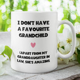 Funny Favourite Child Granddaughter In Law Mug, Grandmother in Law Mug, Boyfriend's / Husband's Grandma Birthday Gift, Mother's Day