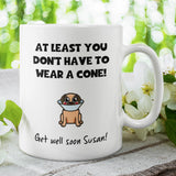 Personalised At Least You Don't Have To Wear A Cone, Funny Get Well Soon Gift, Dog / Cat Parent Gift