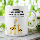 Nanny I Will Always Look Up To You Mug, Nanny Birthday, Mother's Day