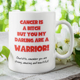 Personalised Cancer Is A Bitch But You Are A Warrior, Get Well Soon Support Mug For Bestie, Thinking Of You Cancer